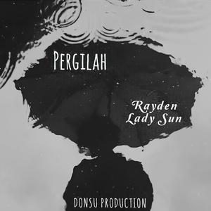 Pergilah (feat.Lady Sun)