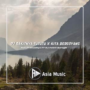 DJ Sakitnya Tututu X Kita Bergoyang