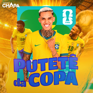PUTETÊ DA COPA ⚽