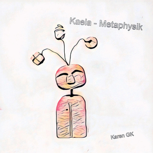 Kaela - Metaphysik