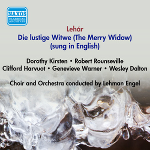 Die lustige Witwe (The Merry Widow)*:Act I: Opening chorus - A dutiful wife - In Marsovia - Maxim's - Finale to Act I