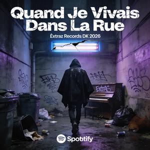Quand Je Vivais Dans La Rue