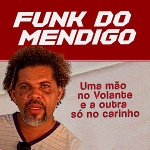 Funk do Mendigo uma Mão no Volante e a Outra Só no Carinho