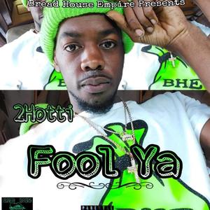 Fool Ya (feat. Benjii Otto)