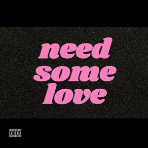 Need Some Love