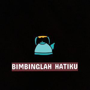 Bimbinglah Hatiku
