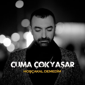 Hoşçakal Demedi̇m