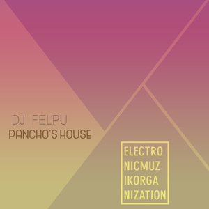 Pancho's House (Original Mix)