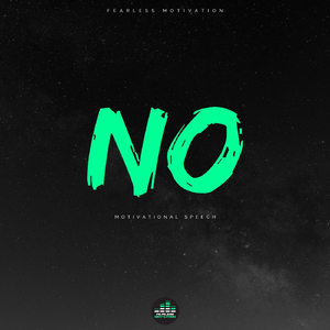 No (Motivational Speech)