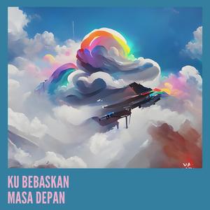 Ku Bebaskan Masa Depan