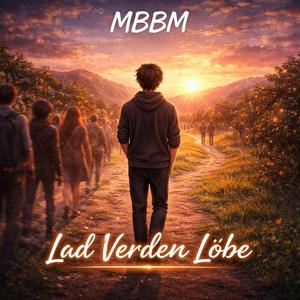 Lad Verden Løbe