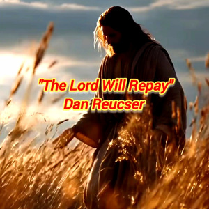 "The Lord Will Repay"
