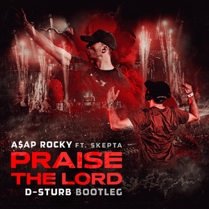 Praise The Lord (D-Sturb Bootleg)