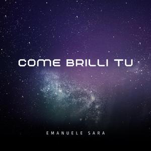 Come brilli tu