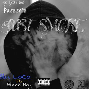 Just Smoke (feat. Blacc Boy)