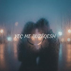 Veç me buzëqesh