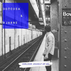 Verloor Jouself Op My (feat. Bjarne)