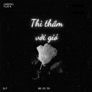 Thì Thầm Với Gió
