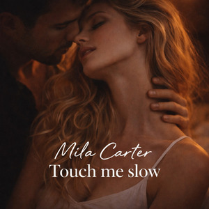 Touch Me Slow