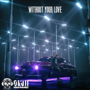 Without Your Love (Extended Mix)