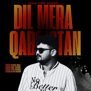 DIL MERA QABRISTAN