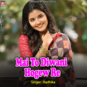 Mai To Diwani Hogew Re
