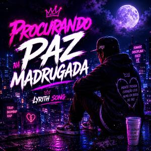 Procurando Paz na Madrugada