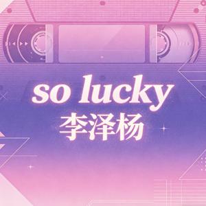 So Lucky