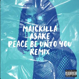 Peace Be Unto You (PBUY Remix)