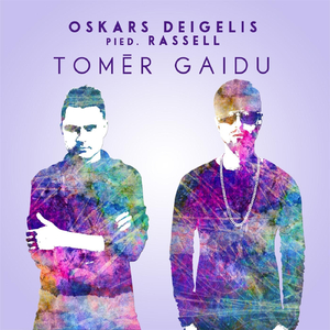 Tomēr Gaidu (feat. Rassell)