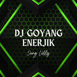 DJ Goyang Enerjik