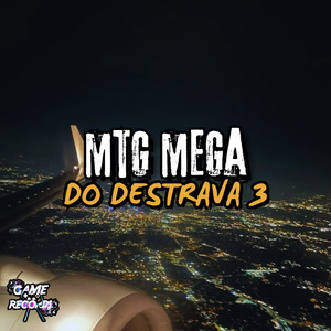 MTG Mega Do Destrava 3