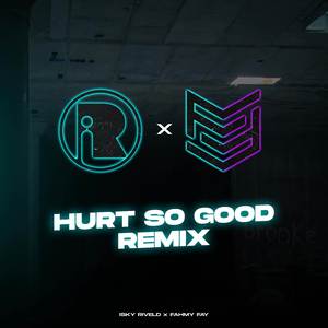 Hurt So Good Remix
