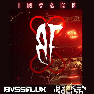 Invade (feat. Bvssflux)