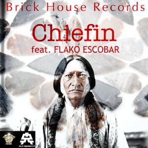 Chiefin' (feat. Flako Escobar)