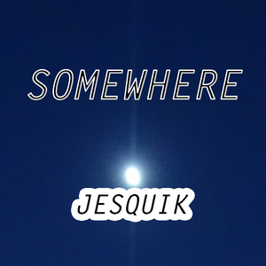 Somewhere