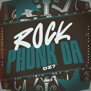 Rock Phonk da Dz7