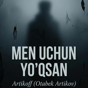 Men uchun yo'qsan -Otabek Artikov (Artikoff)