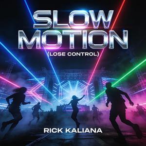 Slow Motion (Lose Control)