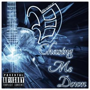 Chasing Me Down