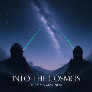Into The Cosmos (feat. Emma Marinou)