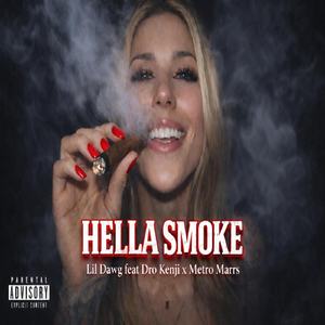Hella Smoke (feat. Dro Kenji & Metro Marrs)