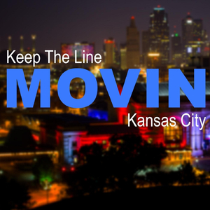 Keep the Line Movin' Kansas City