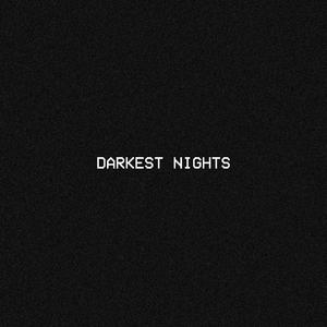 DARKEST NIGHTS