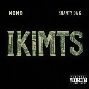 IKIMTS (I KNOW IM THE SHIT) (feat. Nono)