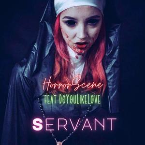Servant (feat. DoYouLikeLove)
