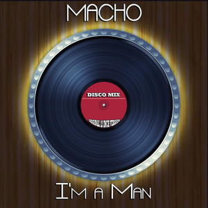 I'm a Man (U.S. Disco Edit)