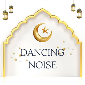 Dancing Noise