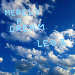 Merely a Dream