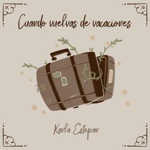 Cuando vuelvas de vacaciones
